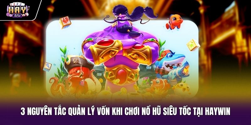 Phương pháp bảo toàn tiền cược khi chơi nổ hũ siêu tốc