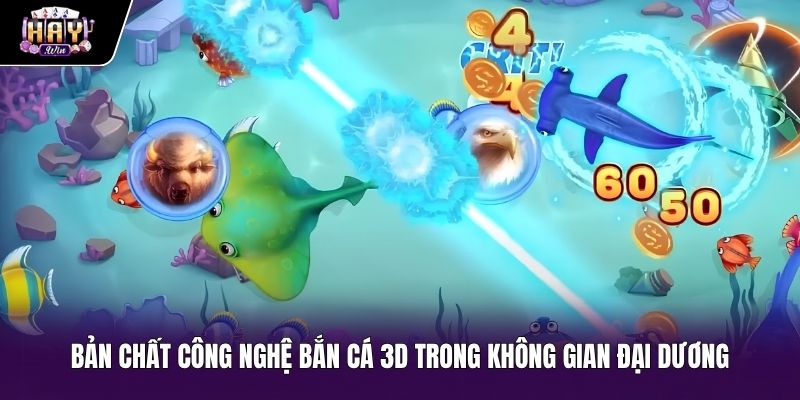 Không gian Bắn cá 3D cùng cơ chế va chạm lập thể