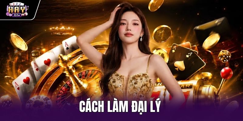 Cách Làm Đại Lý