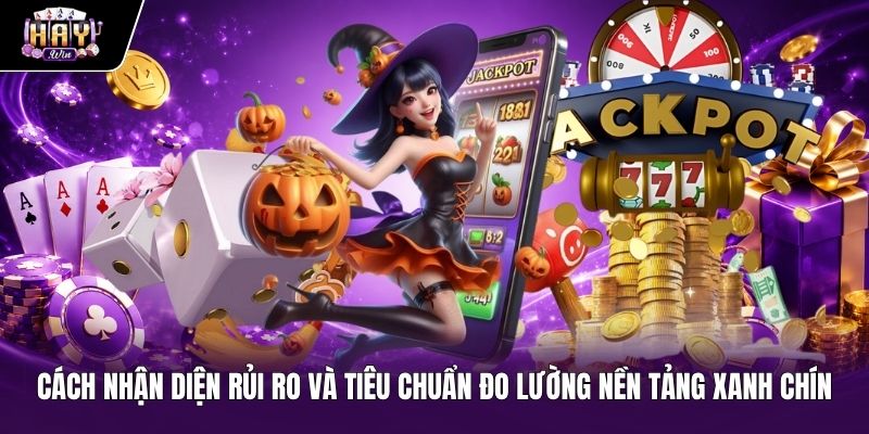 Tiêu chuẩn kỹ thuật đánh giá nền tảng nổ hũ uy tín