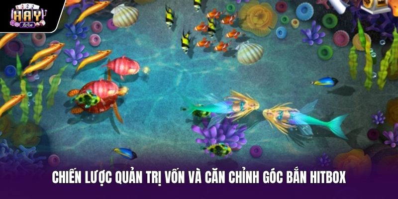 Kỹ thuật căn góc nảy hitbox trong Bắn cá tiên