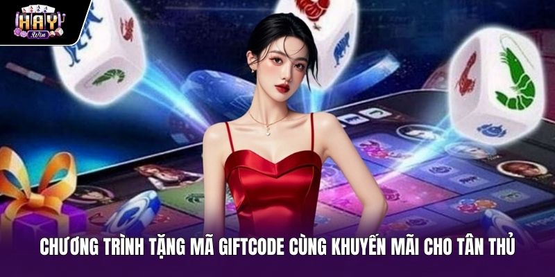 Ưu đãi đặc quyền và mã Giftcode Bầu cua haywin giá trị