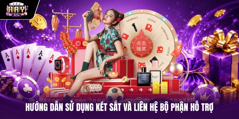 Hướng dẫn sử dụng két sắt và liên hệ bộ phận hỗ trợ Hướng dẫn sử dụng két sắt và liên hệ bộ phận hỗ trợ