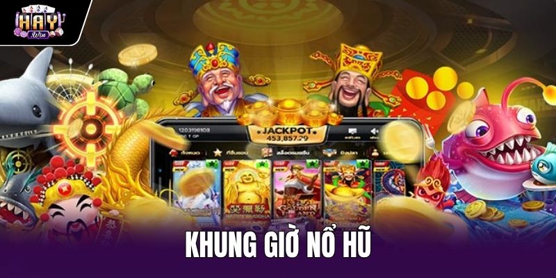 Khung Giờ Nổ Hũ - Giải Mã Thuật Toán RNG Tại Haywin
