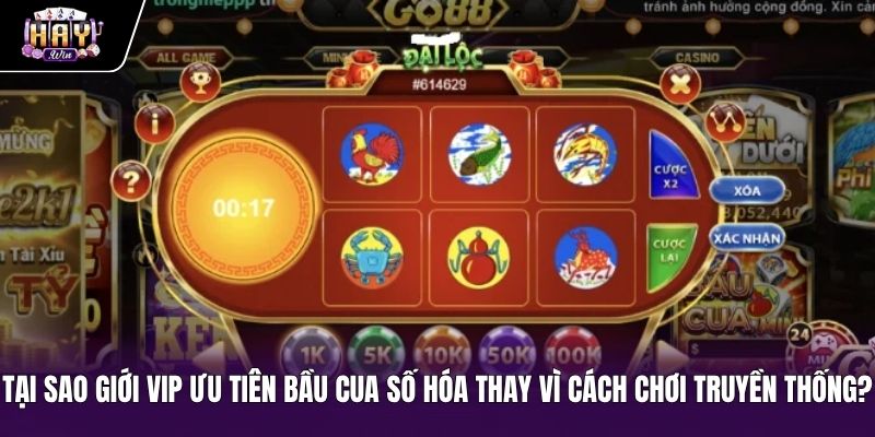 Ưu thế của Bầu cua online số hóa so với lối chơi truyền thống Lý do giới thượng lưu chuyển hướng sang bầu cua online
