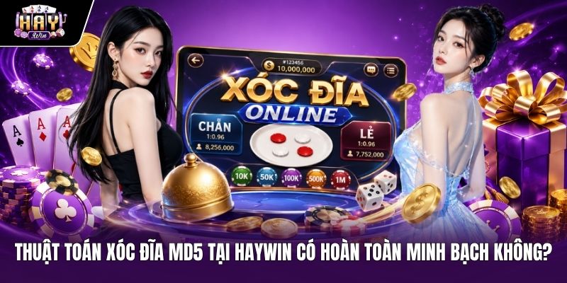 Đánh giá tính minh bạch của thuật toán xóc đĩa MD5 Haywin Tính minh bạch của Xóc đĩa MD5 qua chứng nhận từ PAGCOR
