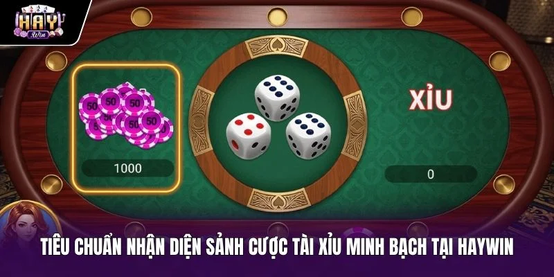 Tiêu chuẩn thuật toán tài xỉu minh bạch tại sảnh cược Haywin