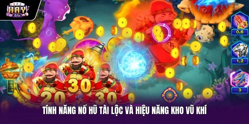 Kho vũ khí bổ trợ và hũ Jackpot Bắn cá thần tài