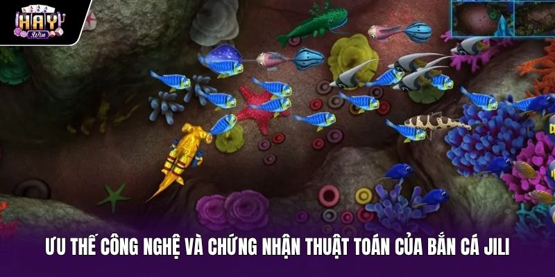 Chứng nhận thuật toán độc lập của sảnh Bắn cá Jili