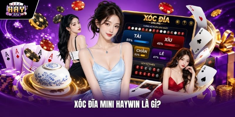 Tìm Hiểu Xóc Đĩa Mini Haywin Là Gì Giao diện Xóc đĩa mini thu gọn và trải nghiệm cược song song