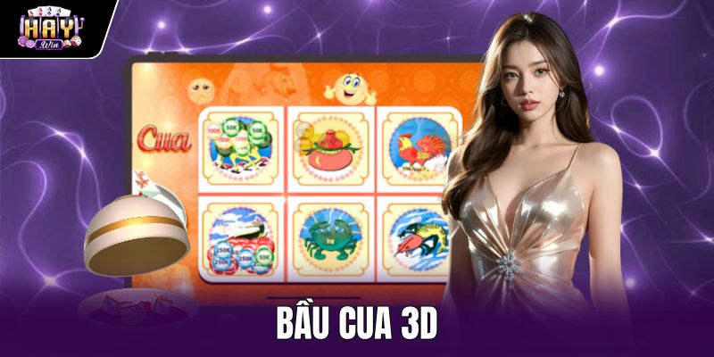 Bầu Cua 3D - Đồ Họa Ba Chiều Và Cơ Chế Chơi Sống Động