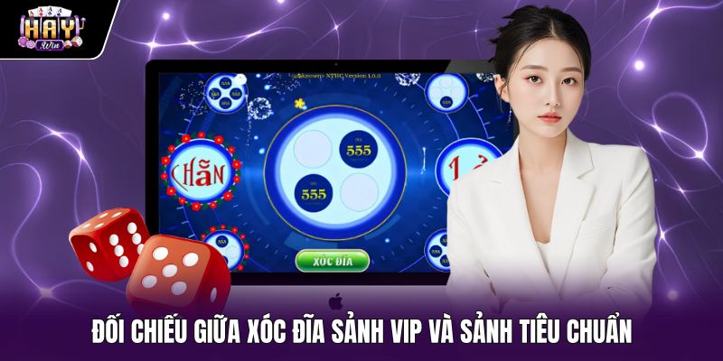 Thông số kỹ thuật bàn Xóc đĩa sảnh VIP và sảnh thường