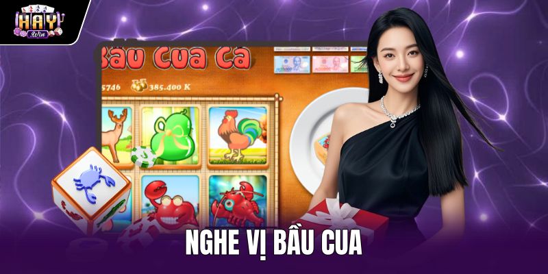 Nghe Vị Bầu Cua Có Thật Không - 100% Sự Thật Tại Haywin