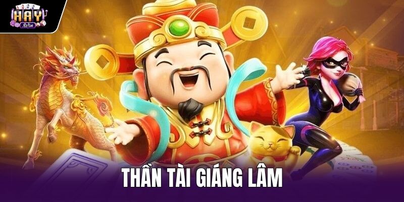 Thần Tài Giáng Lâm - Luật Chơi Nổ Hũ Chuẩn Tại Haywin