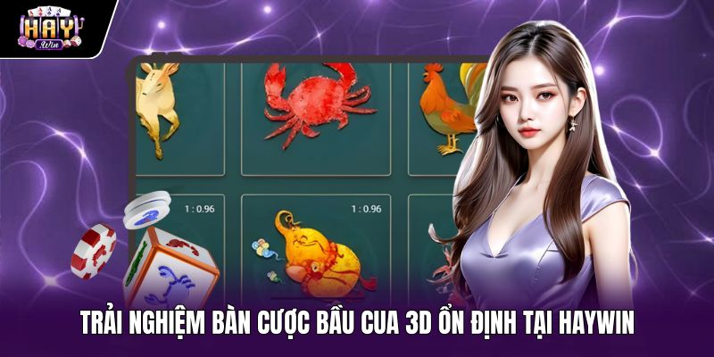 Bàn cược Bầu cua 3D mượt mà cùng bảo mật an toàn