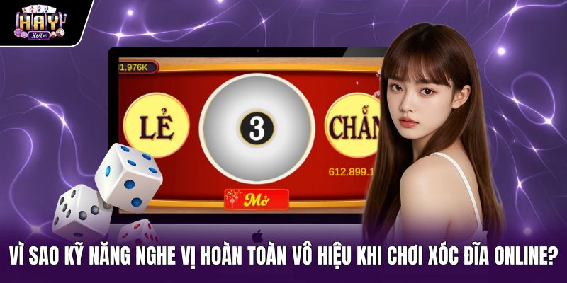 Sự vô hiệu của phương pháp nghe vị xóc đĩa trực tuyến